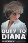 Duty to Diana: The Butler's Story Movie Streaming Online