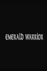 Emerald Warrior Movie Streaming Online
