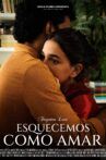 Esquecemos Como Amar Movie Streaming Online