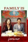 Family Is Forever Movie Streaming Online
