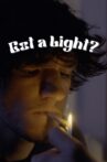 Got a Light? Movie Streaming Online