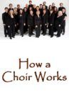 How a Choir Works Movie Streaming Online