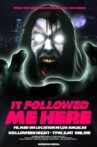It Followed Me Here Movie Streaming Online