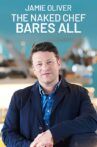 Jamie Oliver: The Naked Chef Bares All Movie Streaming Online