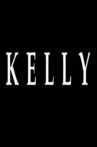 Kelly Movie Streaming Online