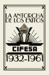 La Antorcha de los Éxitos: Cifesa (1932-1961) Movie Streaming Online