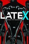 Latex - Fetish or Fashion? Movie Streaming Online