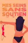 Mes seins sans soutien Movie Streaming Online