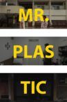Mr.Plastic Movie Streaming Online