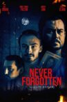 Never Forgotten Movie Streaming Online