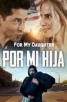 Por Mi Hija Movie Streaming Online