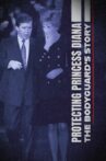 Protecting Princess Diana: The Bodyguard's Story Movie Streaming Online