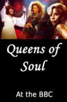 Queens of Soul at the BBC Movie Streaming Online