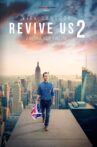 Revive Us 2 Movie Streaming Online