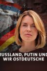 Russland, Putin und wir Ostdeutsche Movie Streaming Online