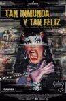 Tan Inmunda y Tan Feliz Movie Streaming Online