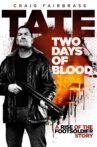 Tate: Two Days Of Blood Movie Streaming Online