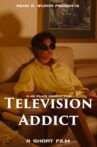 TELEVISION ADDICT Movie Streaming Online