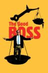 The Good Boss Movie Streaming Online