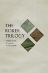 The Koker Trilogy Movie Streaming Online