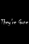 They're Gone Movie Streaming Online