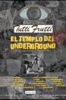 Tutti Frutti: The temple of underground Movie Streaming Online