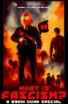 WHAT IS FASCISM? A Brain Dump Special Movie Streaming Online