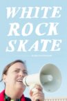 White Rock Skate Movie Streaming Online