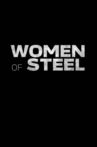 Women of Steel Movie Streaming Online