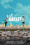 Yeh Ballet Movie Streaming Online