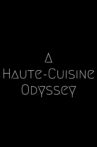 A Haute-Cuisine Odyssey Movie Streaming Online