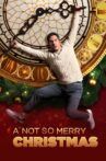 A Not So Merry Christmas Movie Streaming Online