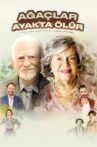 Ağaçlar Ayakta Ölür Movie Streaming Online