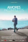 Amores Incompletos Movie Streaming Online