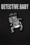 Baby Detective Movie Streaming Online