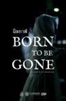 Born to be Gone Movie Streaming Online