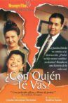 ¿Con Quién Te Vas? Movie Streaming Online