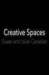 Creative Spaces: Queer and Italian Canadian Movie Streaming Online