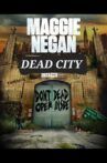 Dead City (The Walking Dead Spinoff) (Maggie & Negan) Movie Streaming Online