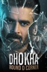 Dhokha: Round D Corner Movie Streaming Online