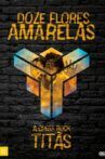 Doze Flores Amarelas: A Opera Rock (Ao Vivo) Movie Streaming Online