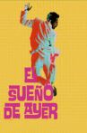 El sueño de ayer Movie Streaming Online