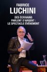 Fabrice Luchini : des écrivains parlent d'argent Movie Streaming Online