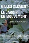 Gilles Clément, le jardin en mouvement Movie Streaming Online