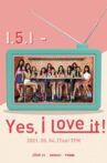I.5.I – Yes, I Love It! Movie Streaming Online