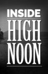 Inside High Noon Revisited Movie Streaming Online