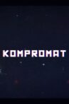 Kompromat: A John Sweeney Film Movie Streaming Online
