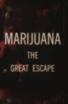 Marijuana The Great Escape Movie Streaming Online