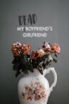 My Dead Boyfriend's Girlfriend Movie Streaming Online