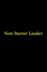 Non Starter Leader Movie Streaming Online